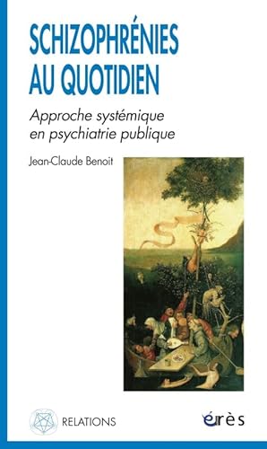 9782749205847: Schizophrnies au quotidien: Approche systmique en psychiatrie publique