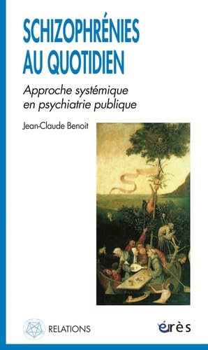 9782749205847: Schizophrnies au quotidien - Approche systmique en psychiatrie publique