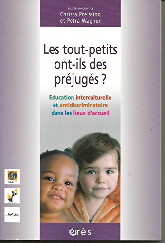 9782749206691: Les tout-petits ont-ils des prjugs ?: EDUCATION INTERCULTURELLE ET ANTI-DISCRIMINATOIRE