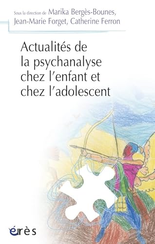 Stock image for Actualits de la psychanalyse chez l'enfant et chez l'adolescent for sale by Gallix