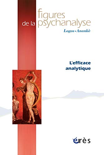 Beispielbild fr Figures de la Psychanalyse 15 - l'Efficace Analytique zum Verkauf von Librairie Th  la page