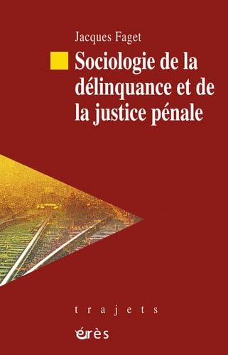 Beispielbild fr Sociologie de la dlinquance et de la justice pnale zum Verkauf von Ammareal