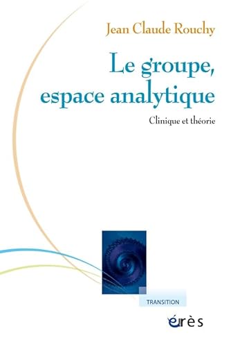 9782749208336: Le groupe, espace analytique: CLINIQUE ET THORIE