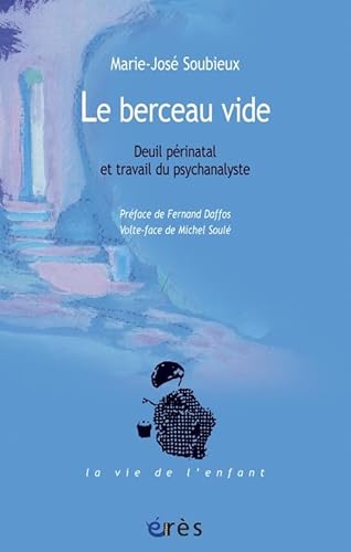 9782749208466: Le berceau vide: Deuil prinatal et travail du psychanalyste