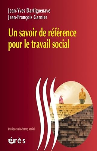 Stock image for Un savoir de rfrence pour le travail social for sale by Ammareal
