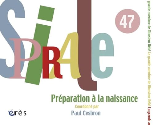 Stock image for Spirale, N 47 : Prparation  la naissance for sale by medimops