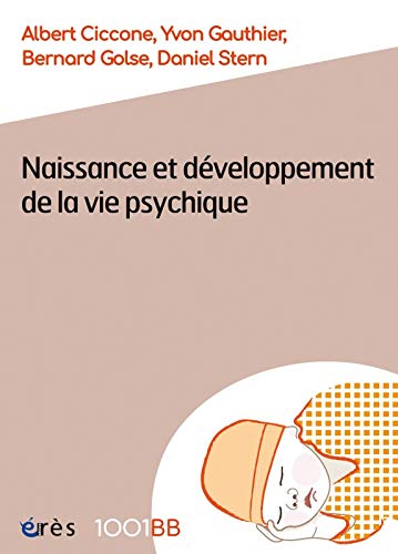 Beispielbild fr 1001 BB 003 - Naissance et d veloppement de la vie psychique zum Verkauf von WorldofBooks