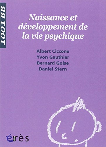 Imagen de archivo de 1001 BB 003 - Naissance et d veloppement de la vie psychique a la venta por WorldofBooks