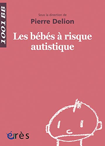 Stock image for Les bbs  risque autistique for sale by medimops