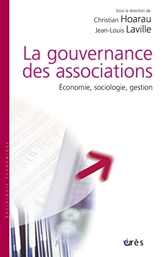 Imagen de archivo de La gouvernance des associations : Economie, sociologie, gestion a la venta por medimops