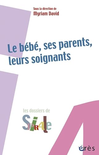 Stock image for Le bb, ses parents, leurs soignants for sale by Lioudalivre