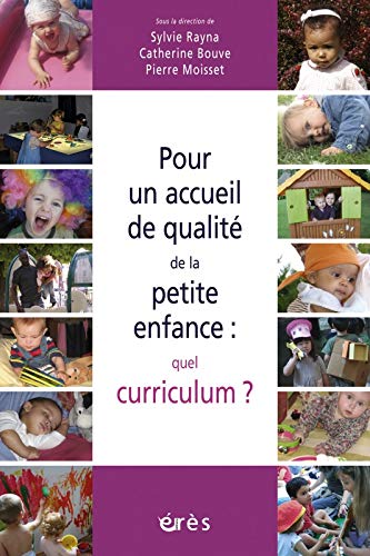 Beispielbild fr Pour Un Accueil De Qualit De La Petite Enfance : Quel Curriculum ? zum Verkauf von RECYCLIVRE