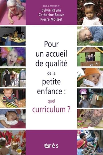 Stock image for Pour Un Accueil De Qualit De La Petite Enfance : Quel Curriculum ? for sale by RECYCLIVRE