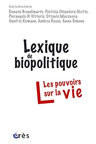 Beispielbild fr Lexique de biopolitique. Les pouvoirs sur la vie. zum Verkauf von Mouvements d'Ides - Julien Baudoin