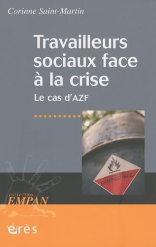 Beispielbild fr Travailleurs sociaux face  la crise - le cas d'AZF zum Verkauf von Ammareal