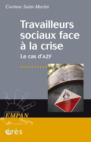 Stock image for Travailleurs sociaux face  la crise - le cas d'AZF for sale by Ammareal