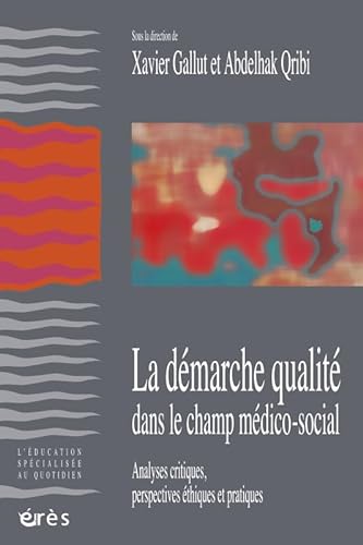 Stock image for La dmarche qualit dans le champ mdico-social for sale by Chapitre.com : livres et presse ancienne