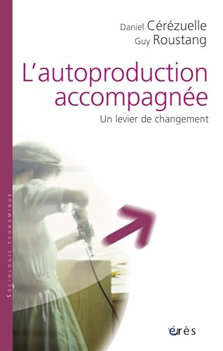 9782749212135: Autoproduction accompagne, un levier de changement