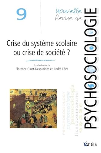 Stock image for NRP 09 - CRISE DU SYSTEME SCOLAIRE OU CRISE DE SOCIETE ?: FAUX SEMBLANTS ET REELS ENJEUX GIUST-DESPRAIRIES FLORENCE/LEVY ANDR for sale by BIBLIO-NET