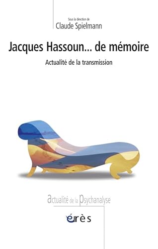 Beispielbild fr Jacques Hassoun, de mmoire zum Verkauf von Chapitre.com : livres et presse ancienne