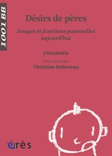 Beispielbild fr Dsirs de pres : Images et fonctions paternelles aujourd'hui zum Verkauf von medimops