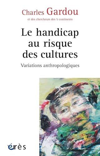9782749213101: Variations anthropologiques: Volume 1, Le handicap au risque des cultures