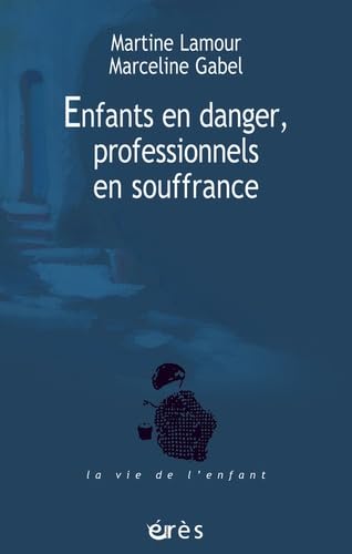 Imagen de archivo de Enfants en danger, professionnels en souffrance a la venta por medimops