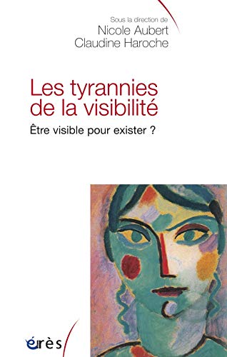 Imagen de archivo de Les tyrannies de la visibilit a la venta por Chapitre.com : livres et presse ancienne