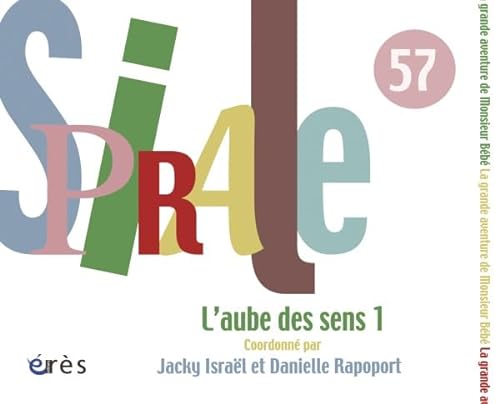 Stock image for Spirale, N 57, Mars 2011 : L'aube des sens : Tome 1 for sale by medimops
