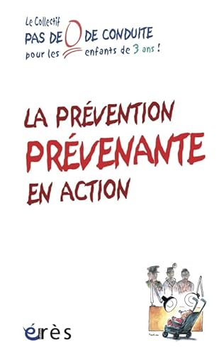 Stock image for Petite enfance : une prevention prvenante en pratiques for sale by medimops