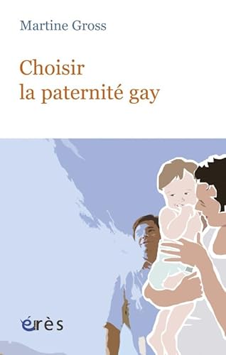 Beispielbild fr Choisir la paternit gay zum Verkauf von WorldofBooks