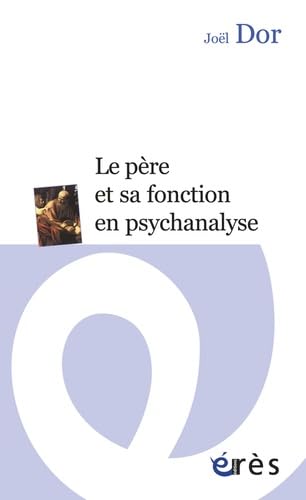 Imagen de archivo de Le pre et sa fonction en psychanalyse a la venta por Ammareal