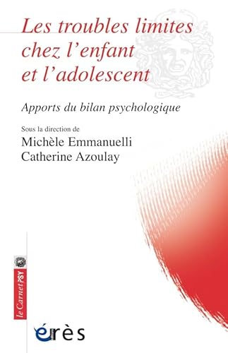 Beispielbild fr Les troubles limites chez l'enfant et l'adolescent: Apports du bilan psychologique zum Verkauf von Ammareal