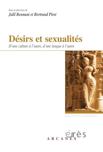 Stock image for Dsirs et sexualits. D'une culture  l'autre, d'une langue  l'autre Bennani, Jalil et Piret, Bertrand for sale by BIBLIO-NET