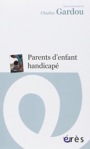 Stock image for Parents d'enfant handicap : Le handicap en visages for sale by medimops
