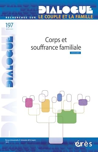 Imagen de archivo de Dialogue, N 197 : Corps et souffrance familiale a la venta por medimops