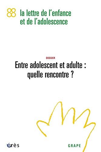 Beispielbild fr grape 88 - entre adolescent et adulte : quelle rencontre ? COLLECTIF zum Verkauf von LIVREAUTRESORSAS