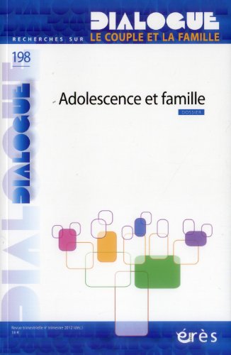 Beispielbild fr Dialogue 198 - Le couple et la famille. Adolescence et famille COLLECTIF zum Verkauf von BIBLIO-NET