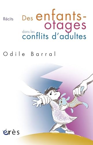 Beispielbild fr Des enfants-otages dans les conflits d'adultes zum Verkauf von medimops