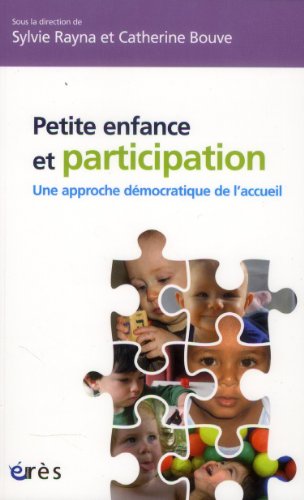 Stock image for Petite enfance et participation : une approche dmocratique de l'accueil for sale by Gallix