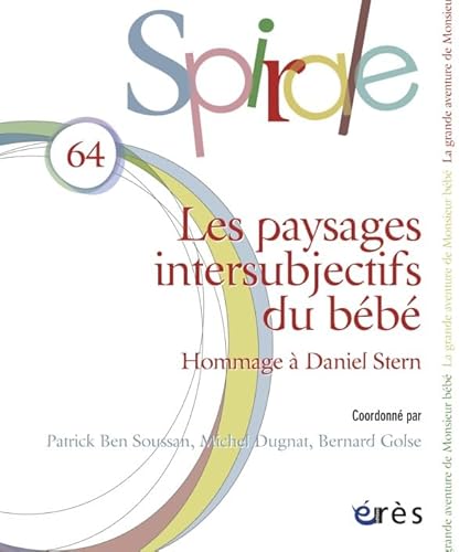 Beispielbild fr Spirale, N 64 : Les paysages intersubjectifs du bb : Hommage  Daniel N. Stern zum Verkauf von Ammareal