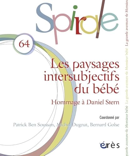 9782749236414: Spirale 64 - Les paysages intersubjectifs du bb, hommage  Daniel Stern