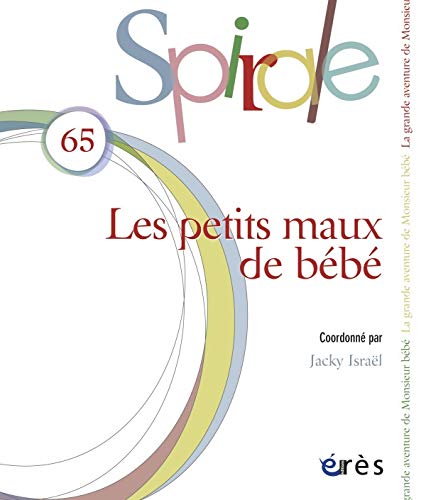 Beispielbild fr Spirale, N 65, mars 2013 : Les petits maux de bb zum Verkauf von Revaluation Books