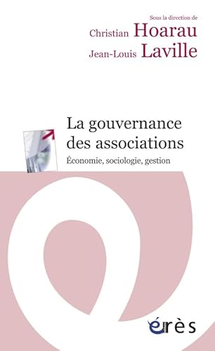 Stock image for La gouvernance des associations : Economie, sociologie, gestion for sale by medimops