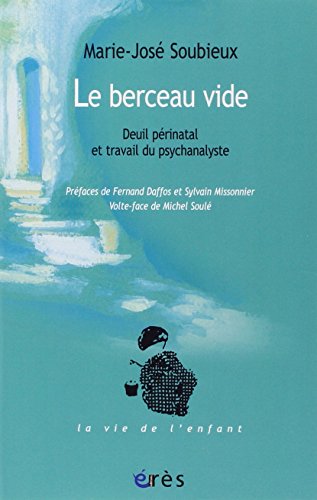 9782749238258: Le berceau vide: Deuil prinatal et travail du psychanalyste