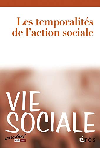 Stock image for Vie Sociale, N 2-2013 : Les temporalits de l'action sociale for sale by Ammareal
