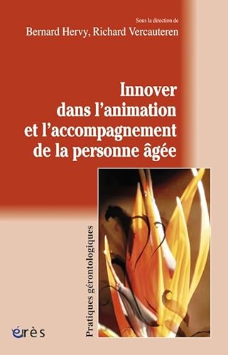 Beispielbild fr Innover dans l'animation et l'accompagnement de la personne ge zum Verkauf von Revaluation Books