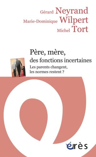 Beispielbild fr Pre, mre, des fonctions incertaines : Les parents changent, les normes restent ? zum Verkauf von medimops