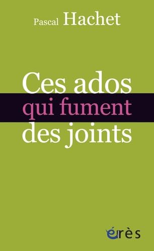 Beispielbild fr Ces ados qui fument des joints zum Verkauf von Ammareal