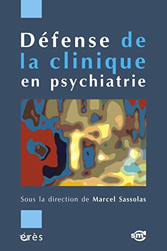 Stock image for Dfense de la clinique en psychiatrie for sale by Revaluation Books